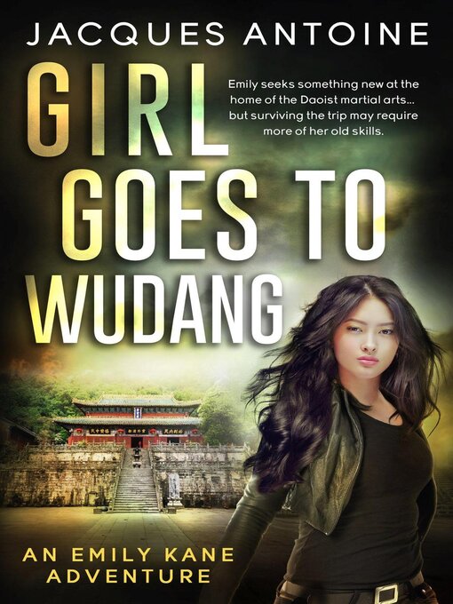 Title details for Girl Goes to Wudang by Jacques Antoine - Available